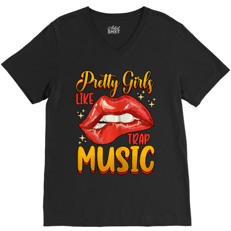 Womens Pretty Girls Like Trap Music Retro Hip Hop V-neck Tee | Artistshot