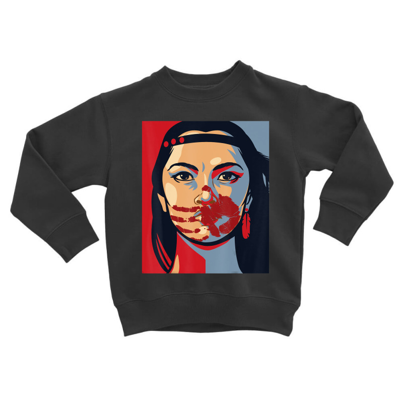 Mmiw Awareness Indigenous Woman Art Stolen Sisters Toddler Sweatshirt by Kenlofu52 | Artistshot