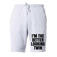 I'm The Better Looking Twin Fleece Short | Artistshot