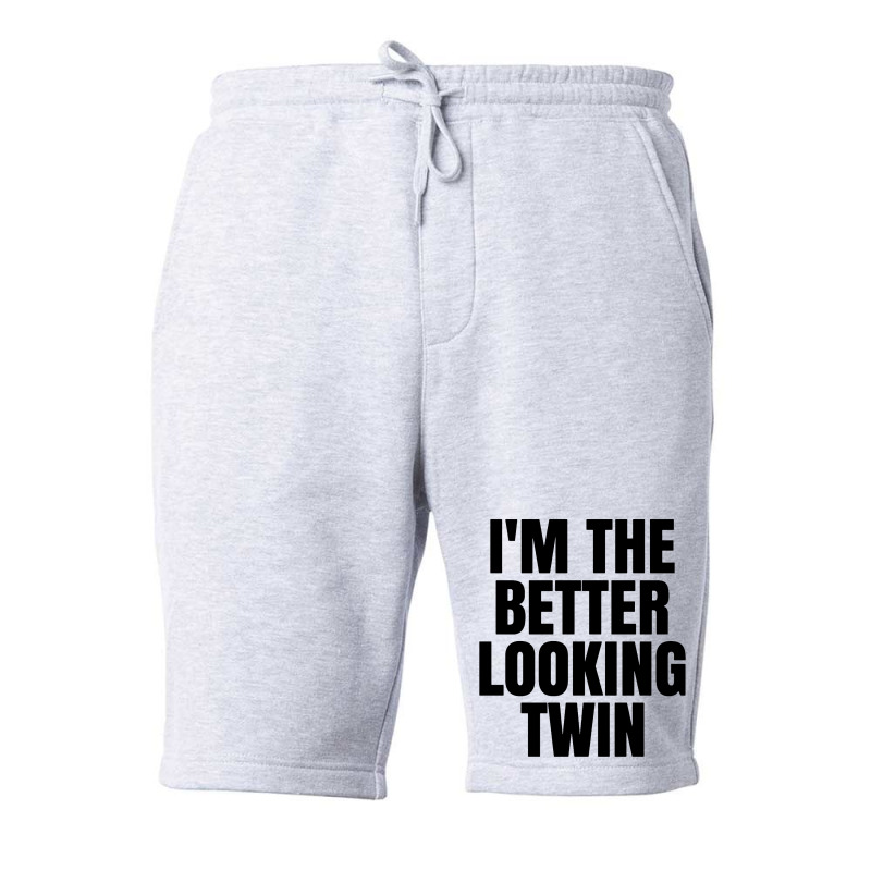 I'm The Better Looking Twin Fleece Short | Artistshot