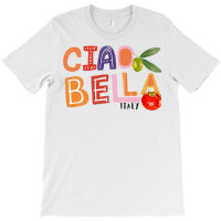 Funny Ciao Bella Saying Italy Garden For Italian Foods Lover Premium T T-shirt | Artistshot