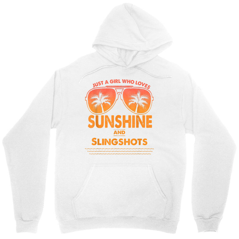 Just A Girl Who Loves Sunshine And Slingshots For Woman T Shirt Unisex Hoodie | Artistshot