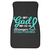 My God Is Stronger Than Dysautonomia Awareness Warrior Front Car Mat | Artistshot