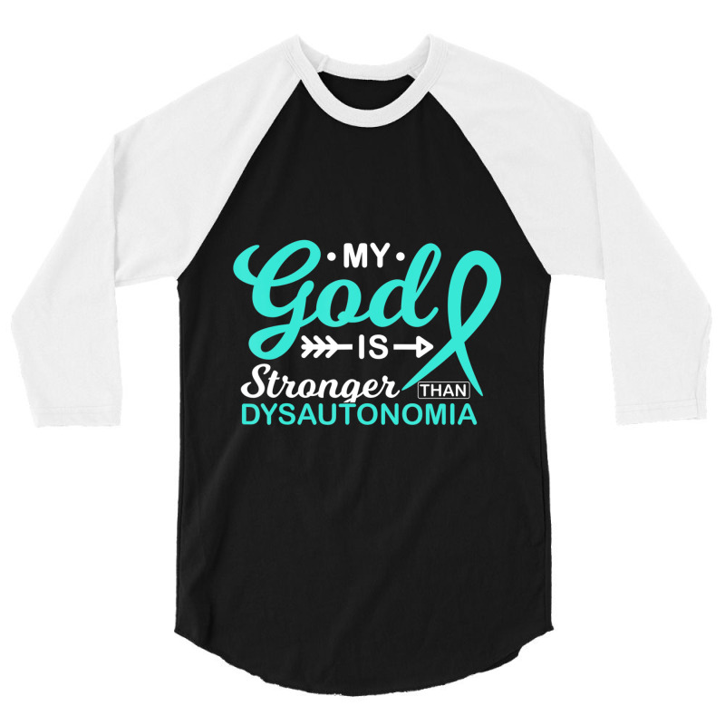 My God Is Stronger Than Dysautonomia Awareness Warrior 3/4 Sleeve Shirt | Artistshot