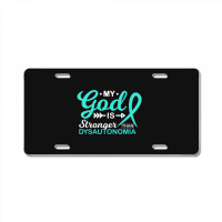 My God Is Stronger Than Dysautonomia Awareness Warrior License Plate | Artistshot