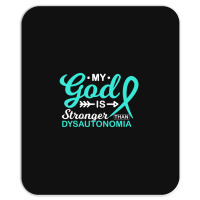 My God Is Stronger Than Dysautonomia Awareness Warrior Mousepad | Artistshot