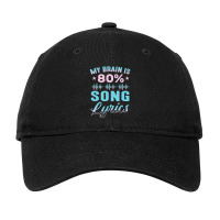 My Brain Is 80% Song Lyrics Singer Catchy Tune Lyrics 1 Adjustable Cap | Artistshot