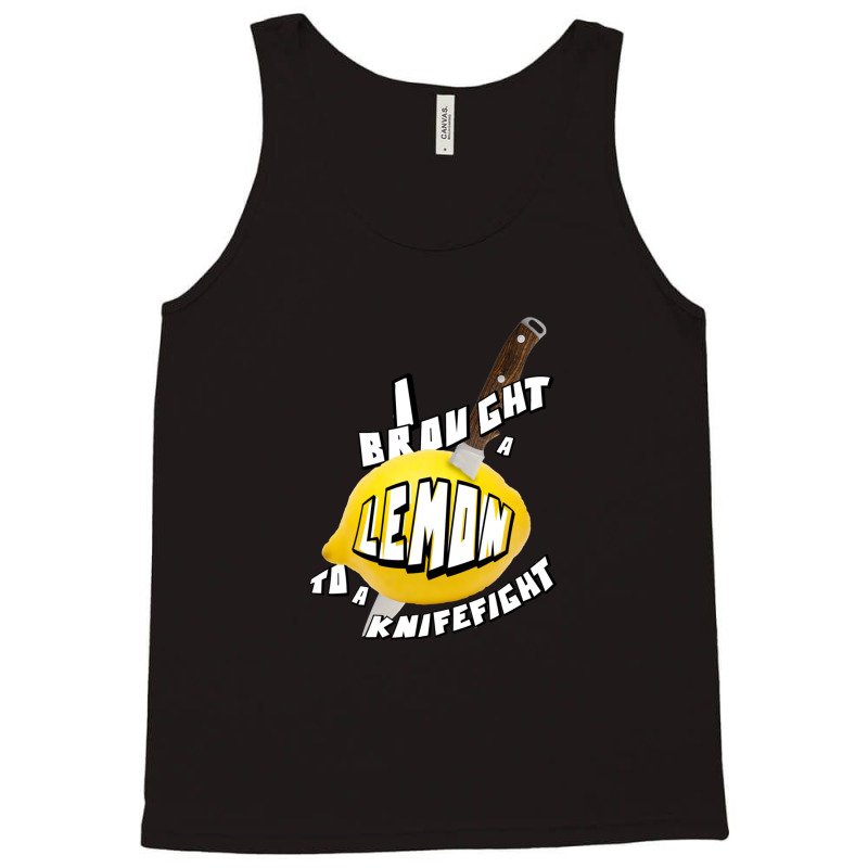 Lemon To A Knifefight .png Tank Top | Artistshot