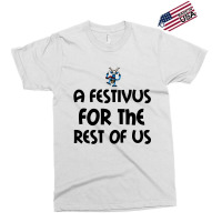 Festivus For Us Exclusive T-shirt | Artistshot