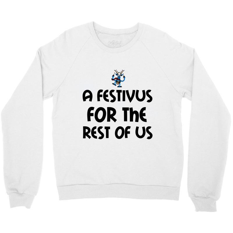 Festivus For Us Crewneck Sweatshirt by Perfect Designers | Artistshot