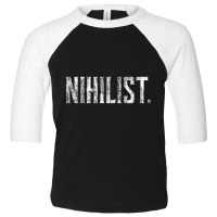 Nihilist Philosophy, Philosopher, Existential, Nihilism Toddler 3/4 Sleeve Tee | Artistshot