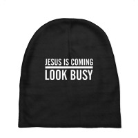 Jesus Is Coming Look Busy Funny Christian Jesus Baby Beanies | Artistshot