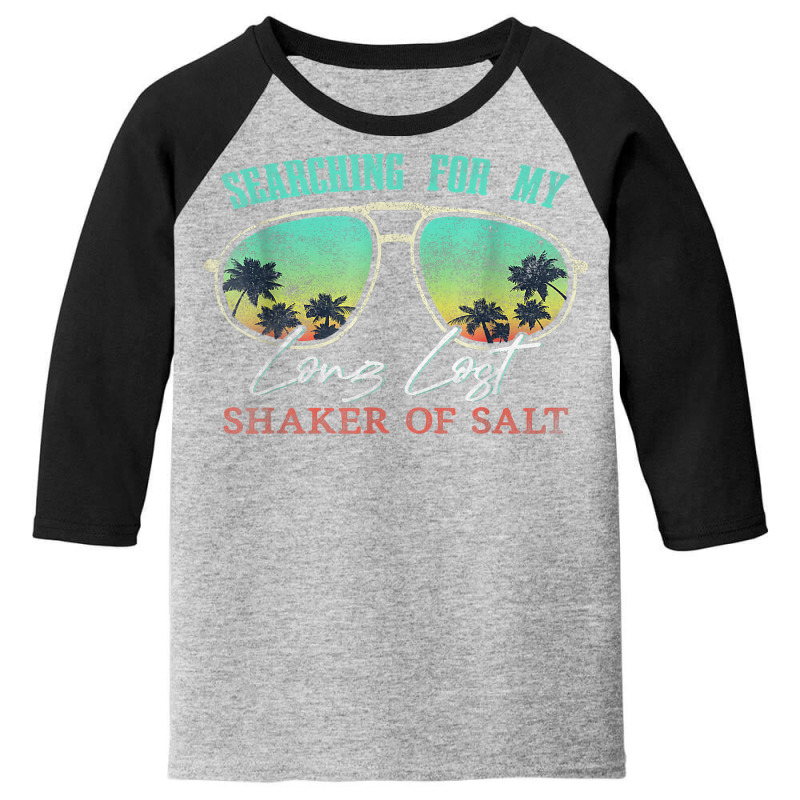 Funny Searching For My Long Lost Shaker Of Salt Shaker T Shirt Youth 3/4 Sleeve by cm-arts | Artistshot