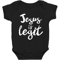 Jesus Is Legit Funny Christian Baby Bodysuit | Artistshot