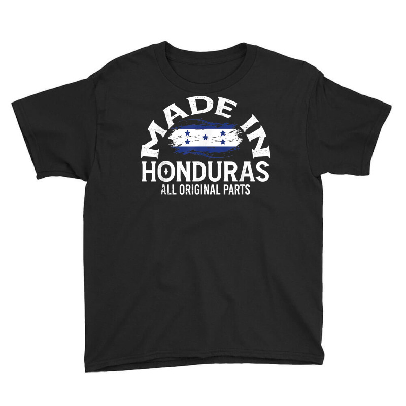 Honduras For Women Honduran Made Flag For Men Honduras T Shirt Youth Tee by cm-arts | Artistshot