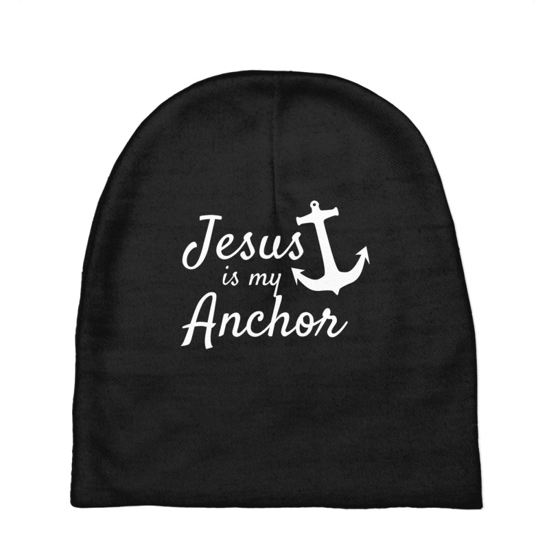 Jesus Is My Anchor Christian Boating Lovers Sailing-dfosx Baby Beanies | Artistshot