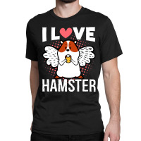 I Love Hamster Classic T-shirt | Artistshot