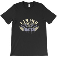 Living On A Prayer .png T-shirt | Artistshot