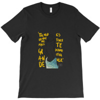 Lo Que Te Hace Grande (vetusta Morla) .png T-shirt | Artistshot