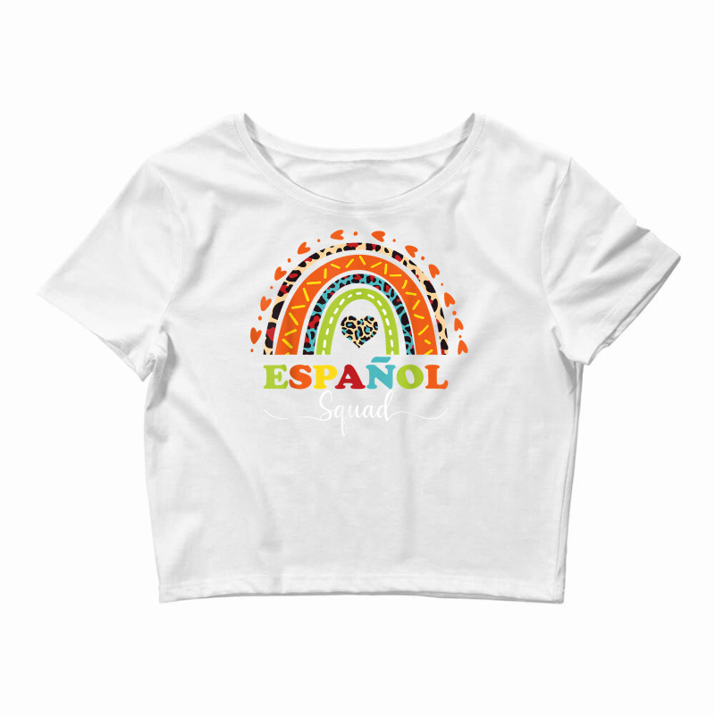 Espanol Squad Bilingual Spanish Teacher Back To School 2022 T Shirt Crop Top by cm-arts | Artistshot