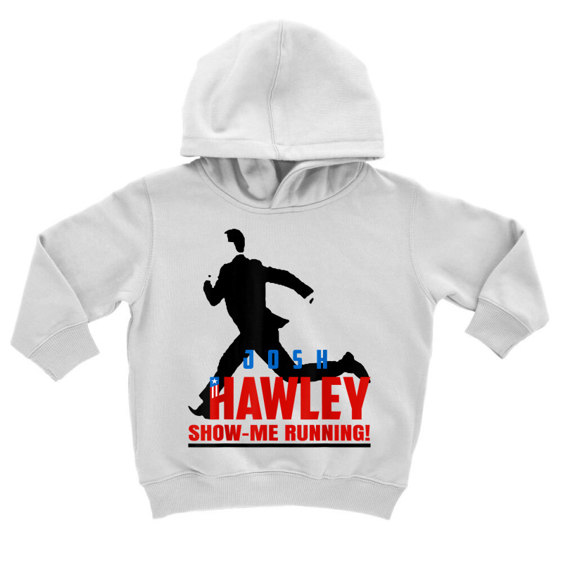 Josh Hawley Run Free Funny Josh Hawley Running T Shirt Toddler Hoodie by cm-arts | Artistshot