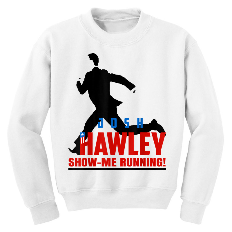 Josh Hawley Run Free Funny Josh Hawley Running T Shirt Youth Sweatshirt by cm-arts | Artistshot