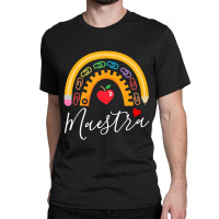 Maestra Cute Rainbow Regalos Para Maestra Bilingue Teache Classic T-shirt | Artistshot