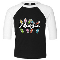 Maestra Spanish Teacher Bilingual Toddler 3/4 Sleeve Tee | Artistshot