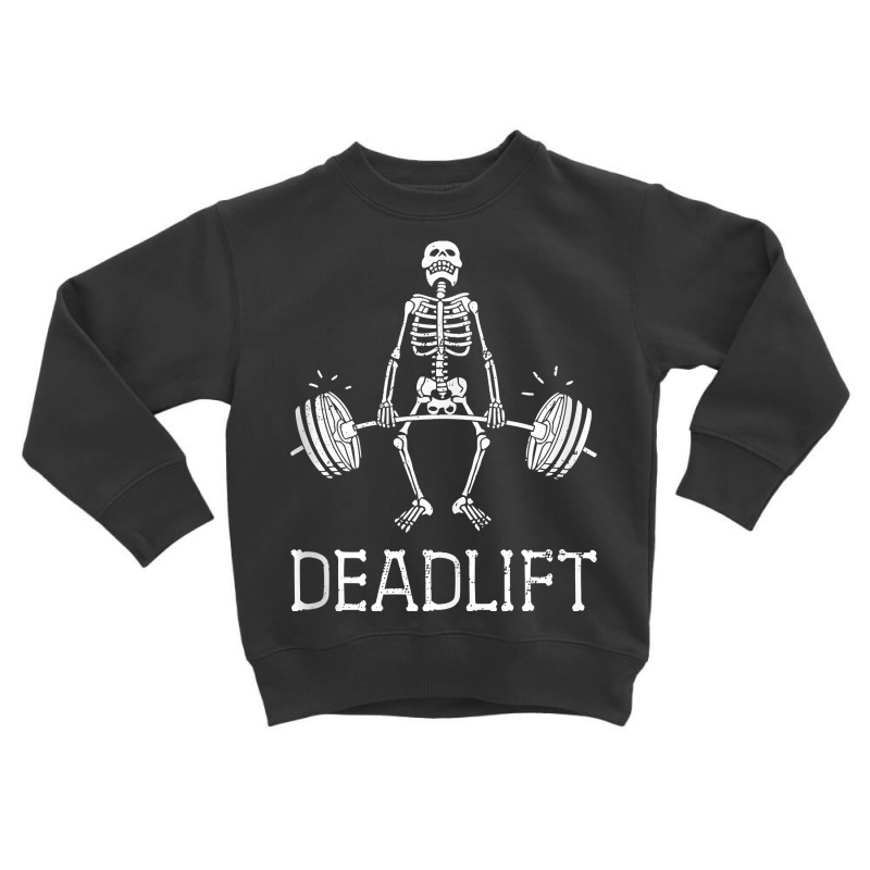 Deadlift Funny Halloween Skeleton Weight Lifting Workout Tank Top Toddler Sweatshirt | Artistshot