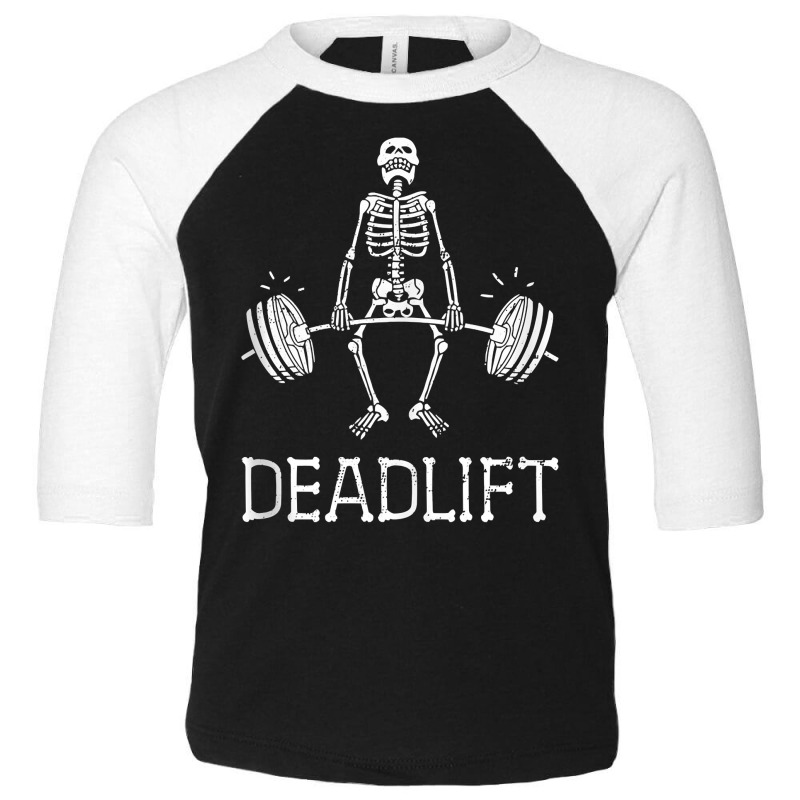 Deadlift Funny Halloween Skeleton Weight Lifting Workout Tank Top Toddler 3/4 Sleeve Tee | Artistshot