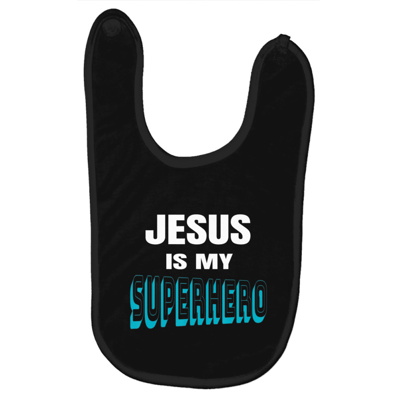 Jesus Is My Superhero Christian Preachers Worship Baby Bibs by thangdinhsinhelf | Artistshot