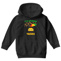 It's Raining Tacos Funny Taco Lovers Weather Forecast Joke T Shirt Youth Hoodie | Artistshot