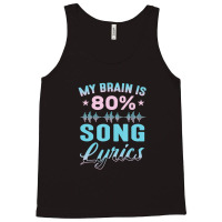 My Brain Is 80% Song Lyrics Singer Catchy Tune Lyrics Tank Top | Artistshot