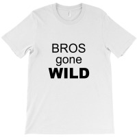 Wild Gone Quote T-shirt | Artistshot