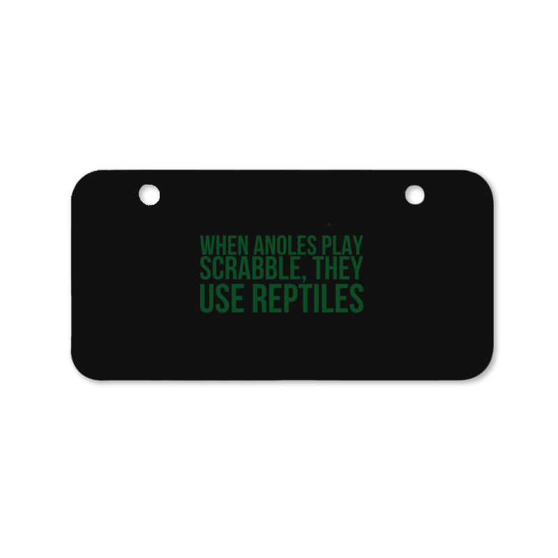 When Anoles Play Scrabble They Use Reptiles Bicycle License Plate By