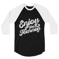 Enjoy The Journey 3/4 Sleeve Shirt | Artistshot