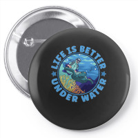 Life Is Better Under Water Marine Biology Scuba Diver Premium T Pin-back Button | Artistshot