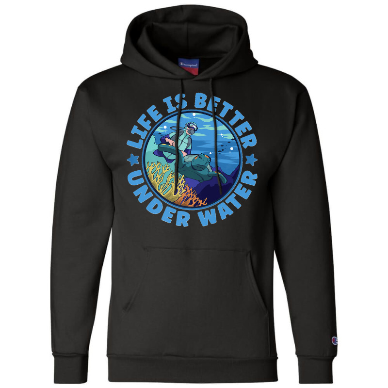 Life Is Better Under Water Marine Biology Scuba Diver Premium T Champion Hoodie | Artistshot