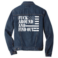 Fuck Around And Find Out American Usa Flag Funny Sarcastic Pullover Ho Men Denim Jacket | Artistshot