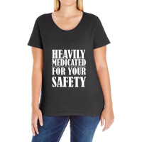 Heavily Medicated For Your Protection Funny Ladies Curvy T-shirt | Artistshot