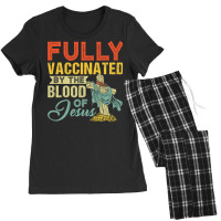 Fully Vaccinated By The Blood Of Jesus Funny Christian T Shirt Women's Pajamas Set | Artistshot