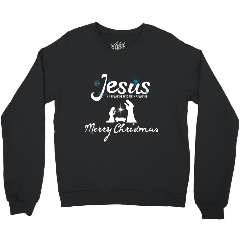 Jesus Is The Reason For The Season-3hldc Crewneck Sweatshirt by thangdinhsinhelf | Artistshot