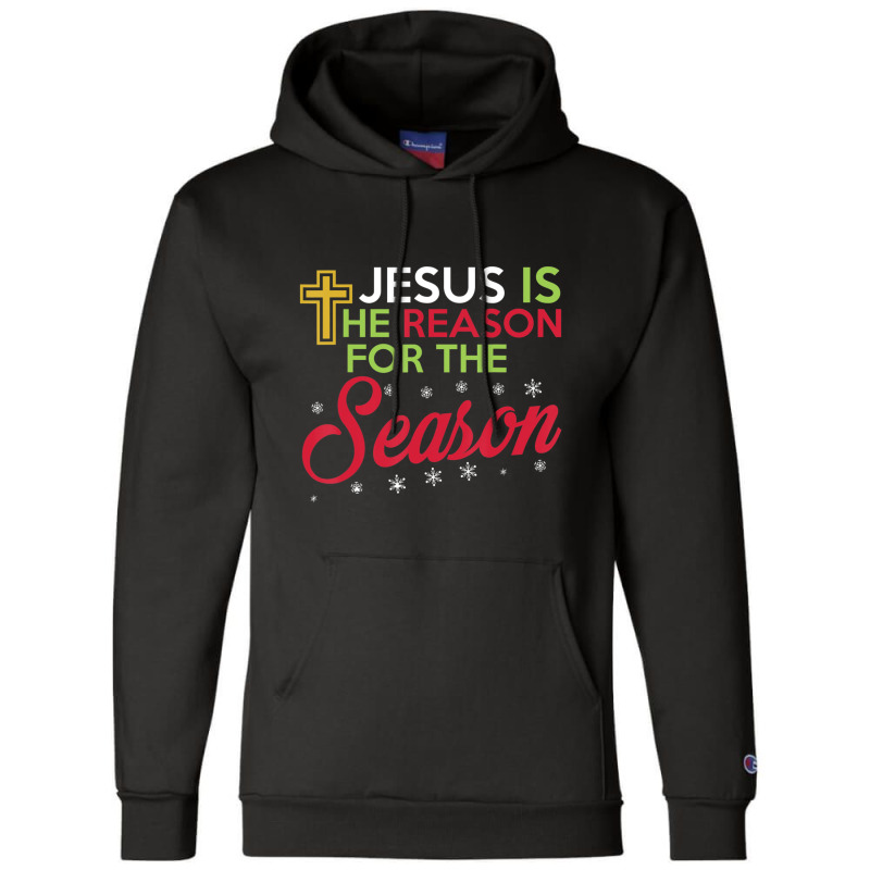 Jesus Is The Reason For The Season-nmc5g Champion Hoodie by thangdinhsinhelf | Artistshot