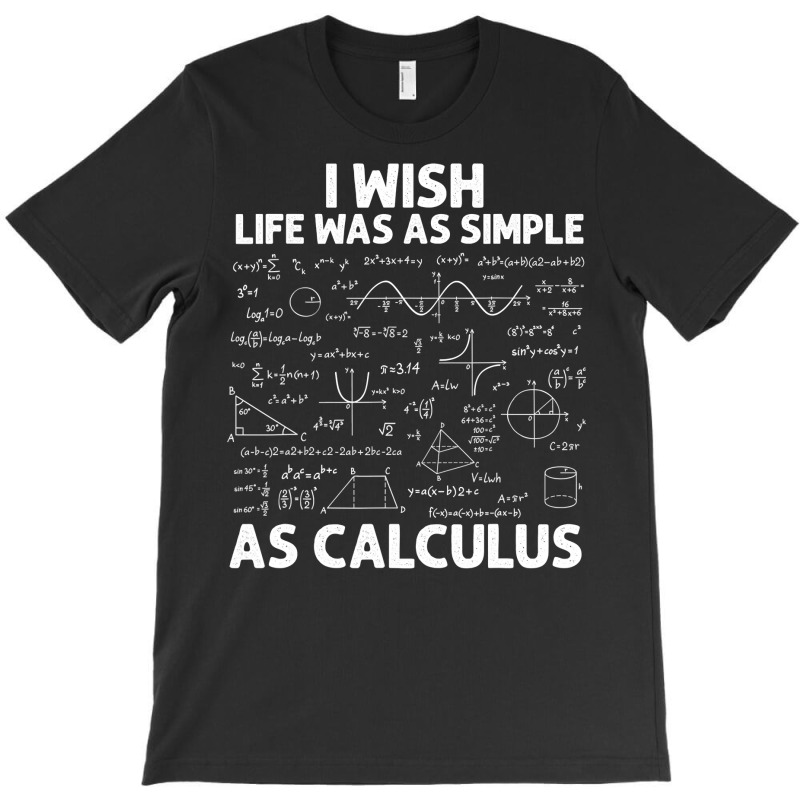 Funny Calculus For Men Women Math Teacher Math Joke Humor T Shirt T-shirt | Artistshot