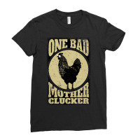 One Bad Mother Clucker Novel Chicken Lover Ladies Fitted T-shirt | Artistshot