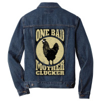 One Bad Mother Clucker Novel Chicken Lover Men Denim Jacket | Artistshot