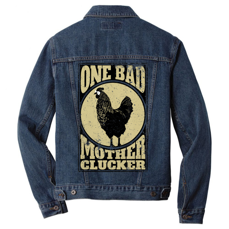 One Bad Mother Clucker Novel Chicken Lover Men Denim Jacket by cm-arts | Artistshot