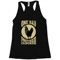 One Bad Mother Clucker Novel Chicken Lover Racerback Tank | Artistshot