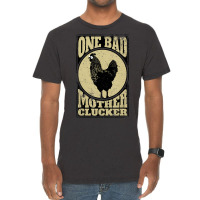 One Bad Mother Clucker Novel Chicken Lover Vintage T-shirt | Artistshot