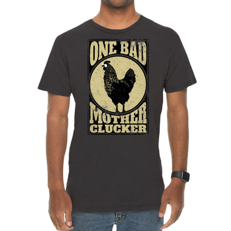 One Bad Mother Clucker Novel Chicken Lover Vintage T-Shirt by cm-arts | Artistshot